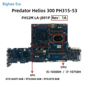FH52M LA-J891P Pentru Acer Predator Helios 300 PH315-53 Placa de baza Laptop Cu i5-10300H i7-10750H CPU GTX1660Ti GTX2060 6GB-GPU