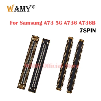 2-5 buc LCD Display Ecran FPC Conector Pentru Samsung Galaxy A73 5G A736 A736B pe bord/cablu 78P