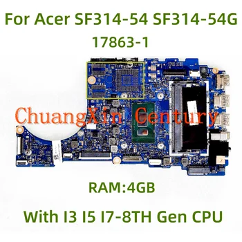 Potrivit pentru Acer SF314-54 SF314-54G laptop placa de baza 17863-1 cu I3 I5 I7-8 Gen CPU RAM: 4GB 100% Testate pe Deplin Munca