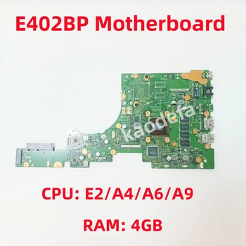 E402BP Placa de baza Pentru ASUS E402 E402B E402BA E402BP Laptop Placa de baza CPU: E2-9000 A4-9120 A6-9200 A9-9420 RAM: 4G 100% Test OK