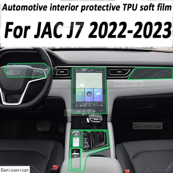 Pentru JAC J7 2022 2023 Interior Auto Ecran Protector de Film TPU Anti-Zero Gear Panoul de Navigare tabloul de Bord Autocolant Proteja