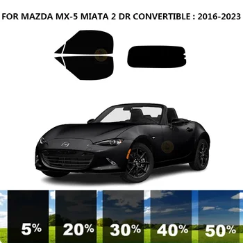 Structuri nanoceramics masina UV Fereastră Tentă Kit Fereastră de Film Auto Pentru MAZDA MX-5 MIATA 2 DR CONVERTIBILE 2016-2023